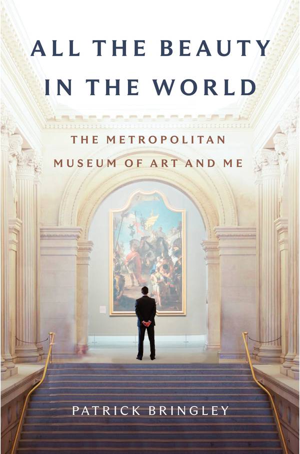 "All the Beauties in the World: The Metropolitan Museum of Art and Me" Published by Simon & Schuster, the book covers author Patrick Bringley's experiences and reflections on his ten years as a security guard at the museum in New York.